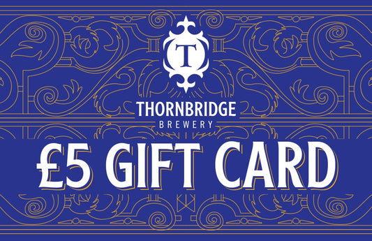 £5 Gift Card Gift Card Thornbridge