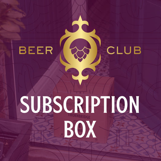 Thornbridge Beer Club subscription box Beer - Subscription Box Thornbridge