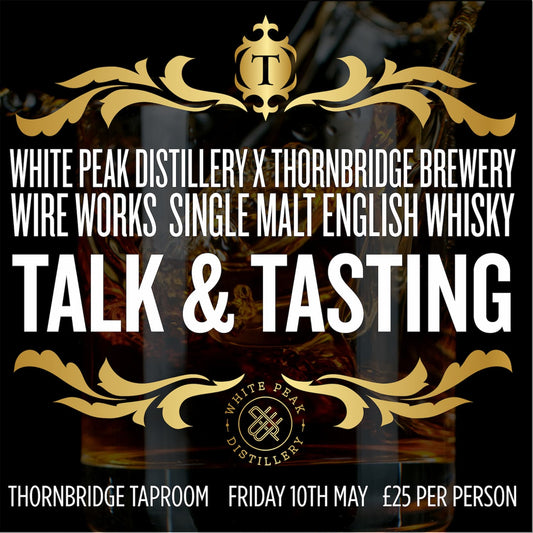 White Peak Tap Takeover - Whisky Tasting at the Taproom Vouchers Thornbridge